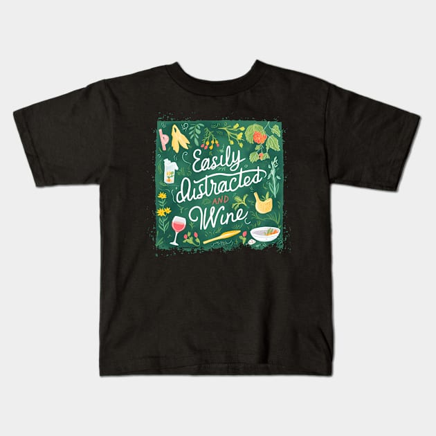 Easily Distracted by Garden and Wine Kids T-Shirt by Florian Sallo